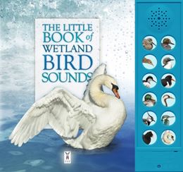 LITTLE BOOK OF WETLAND BIRD SOUNDS (SOUND BOOK)