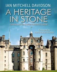 HERITAGE IN STONE (NORTH EAST SCOTLAND)