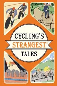 CYCLINGS STRANGEST TALES (PB)