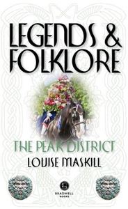 LEGENDS AND FOLKLORE: THE PEAK DISTRICT