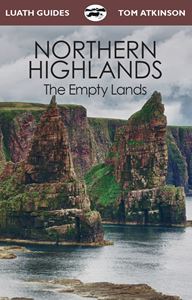 NORTHERN HIGHLANDS: THE EMPTY LANDS (LUATH GUIDES)