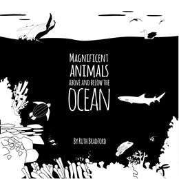 MAGNIFICENT ANIMALS ABOVE AND BELOW THE OCEAN (LITTLE BLACK 