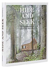 HIDE AND SEEK: ARCHITECTURE OF CABINS/HIDEOUTS