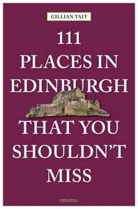 111 PLACES IN EDINBURGH THAT YOU SHOULDNT MISS