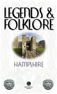 LEGENDS AND FOLKLORE: HAMPSHIRE