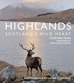 HIGHLANDS: SCOTLANDS WILD HEART (PB)