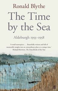 TIME BY THE SEA: ALDEBURGH 1955-1958