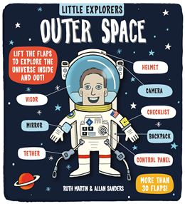 LITTLE EXPLORERS: OUTER SPACE (LIFT THE FLAPS) (BOARD)