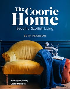 COORIE HOME: BEAUTIFUL SCOTTISH LIVING