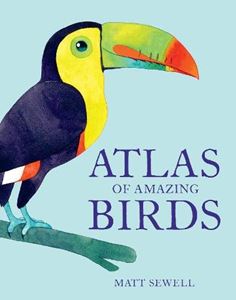 ATLAS OF AMAZING BIRDS (HB)