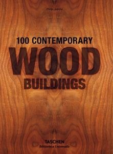 100 CONTEMPORARY WOOD BUILDINGS (TASCHEN BU)