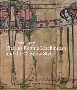 CHARLES RENNIE MACKINTOSH AND THE GLASGOW STYLE (PRESTEL)