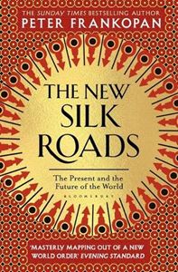 NEW SILK ROADS: PRESENT AND FUTURE OF THE WORLD