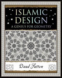 ISLAMIC DESIGN: A GENIUS FOR GEOMETRY (WOODEN BOOKS)