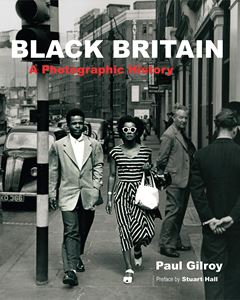 BLACK BRITAIN: A PHOTOGRAPHIC HISTORY (SAQI)