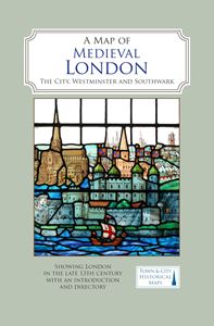 MAP OF MEDIEVAL LONDON (HISTORIC TOWNS TRUST)