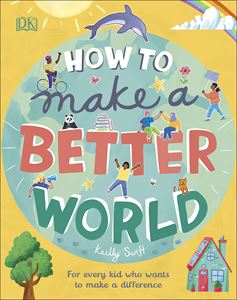 HOW TO MAKE A BETTER WORLD (HB)