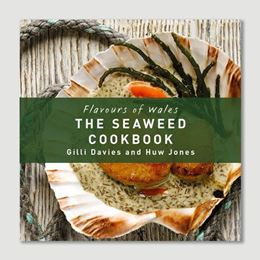 FLAVOURS OF WALES: THE SEAWEED COOKBOOK