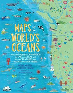 MAPS OF THE WORLDS OCEANS: ILLUSTRATED CHILDRENS ATLAS (HB)