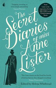 SECRET DIARIES OF MISS ANNE LISTER VOL 1