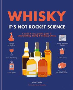 WHISKY: ITS NOT ROCKET SCIENCE
