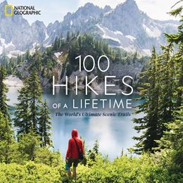 100 HIKES OF A LIFETIME (NATIONAL GEOGRAPHIC) (HB)