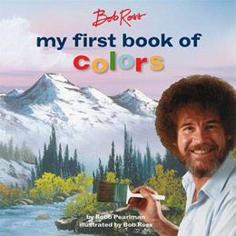 BOB ROSS: MY FIRST BOOK OF COLORS (BOARD)