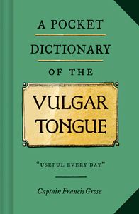 POCKET DICTIONARY OF THE VULGAR TONGUE