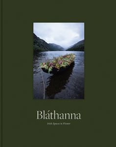 BLATHANNA: IRISH SPACES IN FLOWER (CARROWMORE)