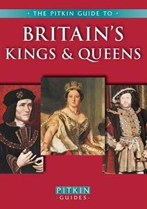 BRITAINS KINGS AND QUEENS (PITKIN) 