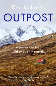 OUTPOST: A JOURNEY TO THE WILD ENDS OF THE EARTH (PB)