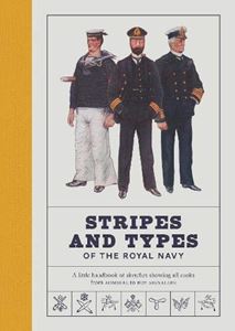 STRIPES AND TYPES OF THE ROYAL NAVY (NAT. MARITIME MUSEUM)
