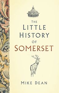 LITTLE HISTORY OF SOMERSET