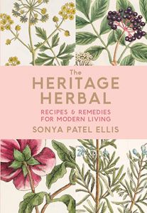 HERITAGE HERBAL: RECIPES AND REMEDIES FOR MODERN LIVING