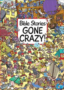 BIBLE STORIES GONE CRAZY (HB)