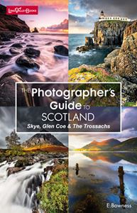 PHOTOGRAPHERS GUIDE TO SCOTLAND: SKYE GLENCOE & TROSSACHS