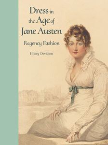 DRESS IN THE AGE OF JANE AUSTEN (YALE) (HB)