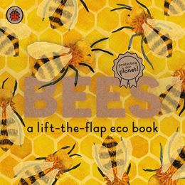 BEES: A LIFT THE FLAP ECO BOOK (BOARD)