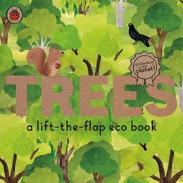 TREES: A LIFT THE FLAP ECO BOOK (BOARD)