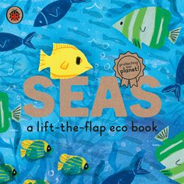 SEAS: A LIFT THE FLAP ECO BOOK (BOARD)