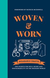 WOVEN AND WORN: WEARABLE CRAFTS (3D TOTAL)