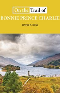ON THE TRAIL OF BONNIE PRINCE CHARLIE (PB)