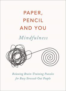 PAPER PENCIL AND YOU: MINDFULNESS PUZZLES