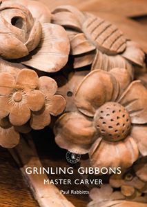 GRINLING GIBBONS: MASTER CARVER (SHIRE)