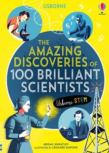 AMAZING DISCOVERIES OF 100 BRILLIANT SCIENTISTS (HB)