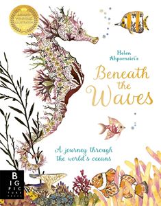 BENEATH THE WAVES: A JOURNEY THROUGH THE WORLDS OCEANS (PB)