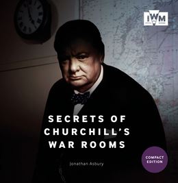 SECRETS OF CHURCHILLS WAR ROOMS (IMPERIAL WAR MUS)