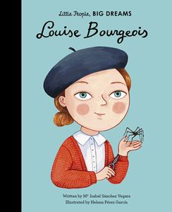 LITTLE PEOPLE BIG DREAMS: LOUISE BOURGEOIS (HB)