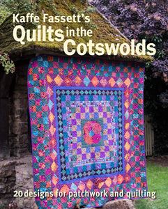 KAFFE FASSETTS QUILTS IN THE COTSWOLDS (TAUNTON PRESS) (PB)