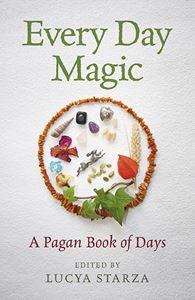 EVERY DAY MAGIC: A PAGAN BOOK OF DAYS